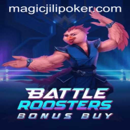 BattleRoostersBonusBuy: Harnessing the Power of Magic Jili