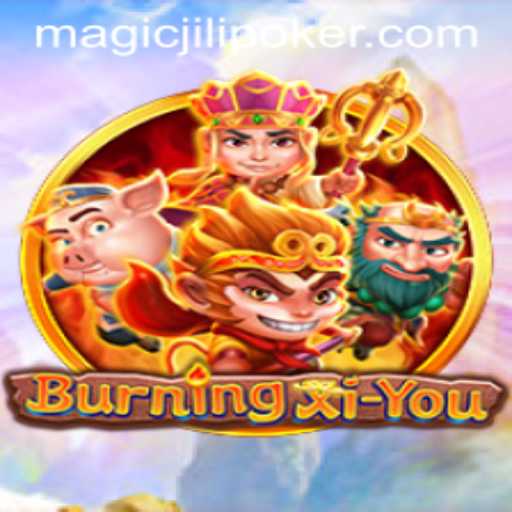 An In-Depth Look at BurningXiYou and the Enchantment of Magic Jili