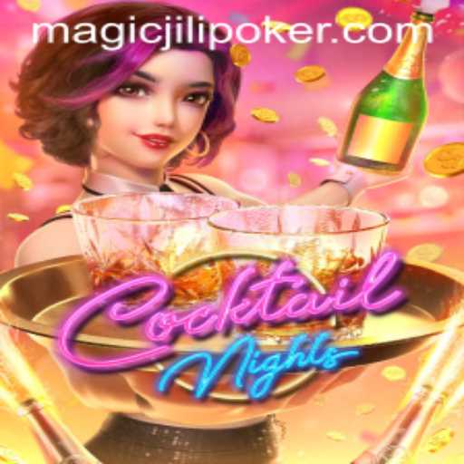 Exploring the Vibrant World of CocktailNights and Magical Adventures with Jili