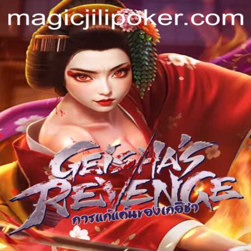 Unveiling the Mystical World of GeishasRevenge: A Journey with Magic Jili