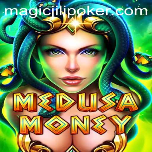 Exploring the Enchanting World of MedusaMoney in Magic Jili